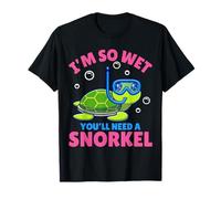I'm So Wet You'll Need A Snorkel - Funny Rude offensive T-Shirt