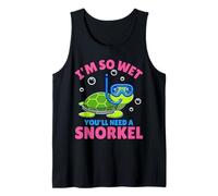 I'm So Wet You'll Need A Snorkel - Funny Rude offensive Tank Top
