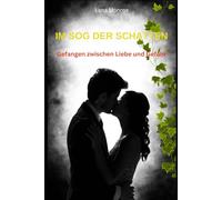 IM SOG DER SCHATTEN: Gefangen zwischen Liebe und Gefahr