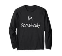 I'm Somebody Self Worth Long Sleeve T-Shirt