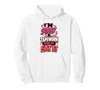 I'M SORRY A TAPEWORM MADE ME EAT IT diet humor Pullover Hoodie