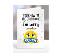 I'm sorry Apprentice Card, gifts for men, women, female, male, him, her, presemts for Christmas, You know I'm the stupd one, I am, A5-179_12