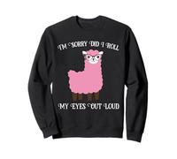 I'm Sorry Did I Roll My Eyes Out Loud Wooled Sheep Lover Sweatshirt