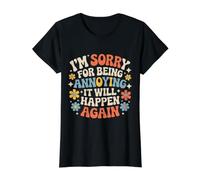 I'm Sorry for Being Annoying It Will Happen Again - Value Graphic T-Shirt, Women, Black, M