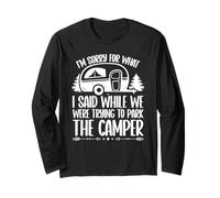 I'm Sorry for What I Said Camper While Parking Campfire Long Sleeve T-Shirt