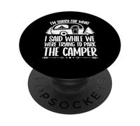 I'm Sorry For What I Said Camper While Parking Campfire PopSockets Adhesive PopGrip