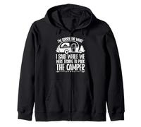 I'm Sorry For What I Said Camper While Parking Campfire Zip Hoodie