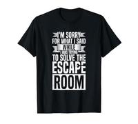 I'm Sorry for What I Said Trying to Solve The Escape Room Value Graphic T-Shirt, Men, Black, S