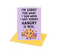 I'm Sorry For What I Said When I Was Hungry Sorry Greeting Card