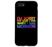 I'M SORRY FOR WHAT I SAID WHEN I WAS MORMON LGBT Meme Case for iPhone SE (2020) / 7/8