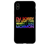 I'M SORRY FOR WHAT I SAID WHEN I WAS MORMON LGBT Meme Case for iPhone XS Max