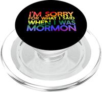 I'M SORRY FOR WHAT I SAID WHEN I WAS MORMON LGBT Meme PopSockets PopGrip for MagSafe