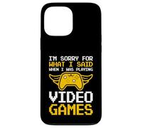I'm Sorry For What I Said When I Was Playing Video Games Case for iPhone 13 Pro Max