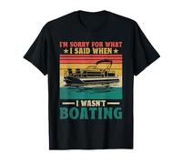 I'm Sorry For What I Said When I Wasn't Boating Paddle Boat T-Shirt