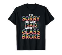 I'm Sorry for What I Said When The Glass Broke, Mosaic Art T-Shirt