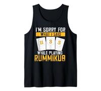 Im Sorry for What I Said While Playing Rummikub Tank Top