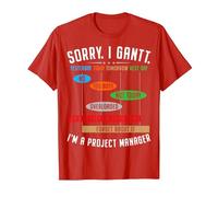 I'm Sorry. I Gantt. Funny Project Manager for Men & Women T-Shirt, Men, Red, X-Large