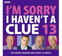 I'm Sorry I Haven't a Clue 13 (BBC Audio)