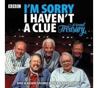 I'm Sorry I Haven't a Clue: A Second Treasury: The much-loved BBC Radio 4 comedy series