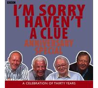 I'm Sorry I Haven't a Clue: Anniversary Special (BBC Radio Collection) by Humphrey Lyttelton, Tim Brooke-Taylor, Barry Cryer, Graeme G on 27/10/2003 unknown edition