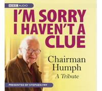 BBC – I'm Sorry I Haven't A Clue: Chairman Humph - A Tribute