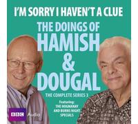I'm Sorry I Haven't a Clue: Hamish and Dougal Series 3 by Graeme Garden (2009-12-03)