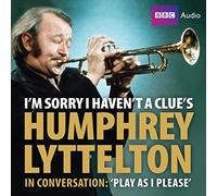I'm Sorry I Haven't A Clue's Humphrey Lyttelton In Conversation: Play As I Please