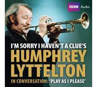 [(I'm Sorry I Haven't a Clue's Humphrey 'Play as I Please')] [ By (author) Humphrey Lyttelton ] [November, 2009]