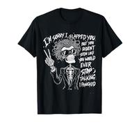 I'm Sorry I Slapped You But You Didn't Seem Like You Would T-Shirt