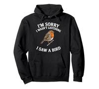 I'm Sorry I Wasn't Listening I Saw A Bird Lover Birding Pullover Hoodie