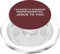 I'M SORRY IF SOMEONE MISREPRESENTED JESUS TO YOU PopSockets PopGrip for MagSafe