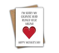 I'm Sorry My Gigantic Head Ruined Your Vagina A5 Mother's Day Greeting Card