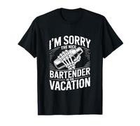 Im Sorry The Nice Bartender is On Vacation Bartending T-Shirt
