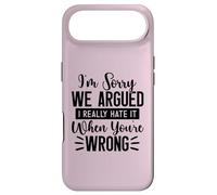 I'm Sorry We Argued I Really Hate It When You're Wrong Case for iPhone Air