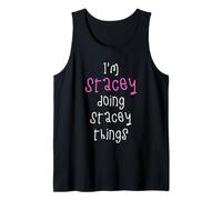 I'm Stacey Doing Stacey Things. Cute Personalized Slogan for Tank Top