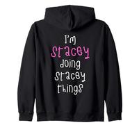 I'm Stacey doing Stacey things. Cute personalized slogan for Zip Hoodie