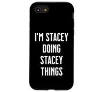 I'm STACEY Doing Things Personalized First Name Case for iPhone SE (2020) / 7/8