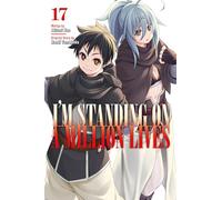I'm Standing on a Million Lives 17 – Kodansha Comics