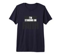 I'm Standing on Faith Premium T-Shirt