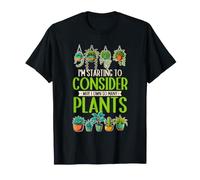 Im Starting to Consider Why I Own So Many Plants Plant Lover T-Shirt