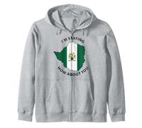 I'm Staying Texas How About You Zip Hoodie