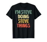 I'm Steve Doing Steve Things Shirt Personalized First Name T-Shirt