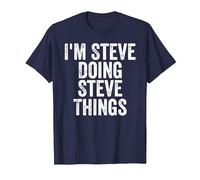 I'm Steve Doing Steve Things Shirt Personalized First Name T-Shirt, Men, Navy Blue, 4X-Large