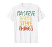 I'm Steve Doing Steve Things Shirt Personalized First Name T-Shirt, Men, White, 6X-Large