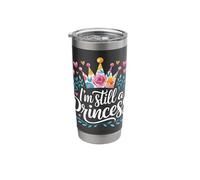 I'm Still A Princess Royal Worth Confidence |- Stainless Steel Insulated Tumbler
