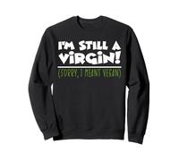 I'm Still A Virgin Sorry I Meant Vegan Veggie Broccoli Vegan Sweatshirt
