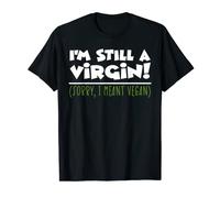 I'm Still A Virgin Sorry I Meant Vegan Veggie Broccoli Vegan T-Shirt