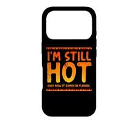 I'M STILL HOT NOW IT JUST COMES IN FLASHES Menopause Meme Case for iPhone 17 Pro