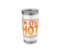 I'm Still HOT Now IT JUST Comes in Flashes Menopause Meme Stainless Steel Insulated Tumbler