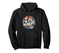 I'm Still Hungry Food Snack Satisfying Cravings - Pullover Hoodie